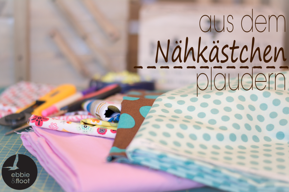 Part 1 Patchworkdecke aus dem Nähkästchen plaudern Ebbie und Floot
